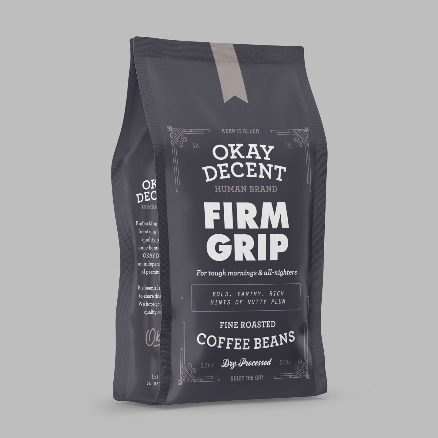 Okay Decent Human Brand Firm Grip Roast